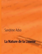 Sandrine Adso - La Nature de la Licorne