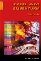 Sibyl Quinke - Tod am Elisenturm