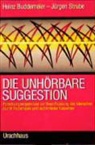 Heinz Buddemeier, Jürgen Strube - Die unhörbare Suggestion