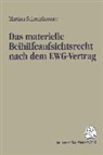 Martina Schernthanner - Das materielle Beihilfeaufsichtsrecht nach dem EWG-Vertrag