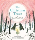 Carol A. Duffy, Carol Ann Duffy, DBE Carol Ann Duffy, Carol Ann Duffy DBE, David Roberts, David Roberts... - The Christmas Truce