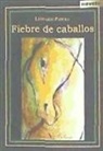 Leonardo Padura - Fiebre de caballos