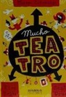Eloi Beato Alonso, Mauro Entrialgo Ibarrondo, Santi Orue - MUCHO TEATRO
