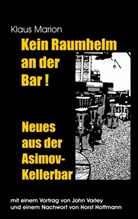 Hors Hoffmann, Horst Hoffmann, Klaus Marion, Joh Varley, John Varley - Kein Raumhelm an der Bar - Neues aus der Asimov-Kellerbar