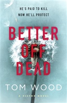 Tom Wood - Better off Dead