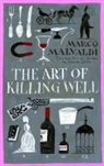 Curtis Howard, Marco Malvaldi - The Art of Killing Well