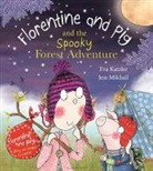Eva Katzler, Jess Mikhail - Florentine and Pig and the Spooky Forest Adventure