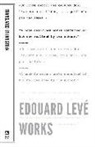 Edouard Leve, Aedouard Levae, Edouard Leve - Works