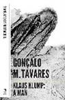 Tavares, Gon?alo M Tavares, Gon?alo M. Tavares, Goncalo Tavares, Goncalo M Tavares, Goncalo M. Tavares... - Klaus Klump