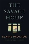 Proctor Elaine, Elaine Proctor - The Savage Hour