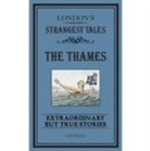 Iain Spragg - London''s Strangest: The Thames