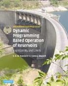 Janos J. Bogardi, K. D. W. Nandalal, K.d.w. Bogardi Nandalal - Dynamic Programming Based Operation of Reservoirs
