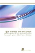 Eliseus Afamefuna Ezeuchenne - Igbo Names and Initiation