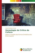 Rafael Rodrigues Garcia - Genealogia da Crítica da Cultura