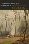Frederick Jackson Turner - The Significance of the Frontier in American History