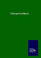 ohne Autor - Tübinger Kochbuch
