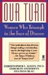 Christopher Hayes - Our Turn: Women Who Truimph in the Face
