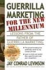 Jay Levinson, Jay Conrad Levinson - Guerilla Marketing for the New Millenni