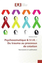Clémence Chivot, Chivot-C - Psychosomatique v.i.h.: du trauma