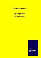 Friedrich Aereboe - Agrarpolitik