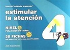 Jesús Jarque García - Estimular la atención : nivel 4 : para niños de 4 años