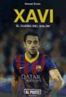 Manuel Bruña San Antonio - Xavi : el dueño del balón