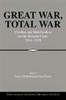 Roger Forster Chickering, Roger Chickering, Stig Forster, Christof Mauch - Great War, Total War