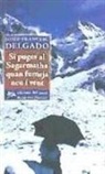Josep-Francesc Delgado - Sagarmatha : si puges al sagarmatha quan fumeja neu i vent