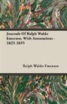 Ralph Waldo Emerson - Journals of Ralph Waldo Emerson, With an