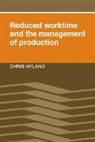 Chris Nyland, Chris (University of Wollongong Nyland, Nyland Chris - Reduced Worktime and the Management of Production