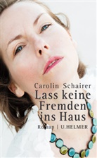 Carolin Schairer - Lass keine Fremden ins Haus