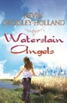 Kevin Crossley, Kevin Crossley-Holland, Crossley-Holland Kevin - Waterslain Angels