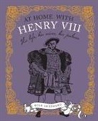 Rose Shepherd, Shepherd Rose - At Home With Henry VIII