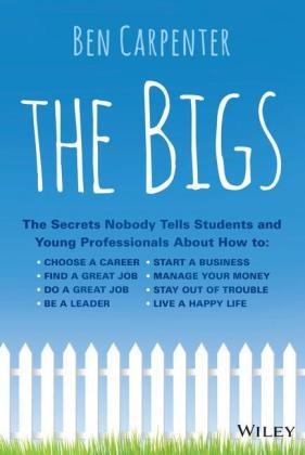 Ben Carpenter - Bigs The Secrets Nobody Tells Students Young Professionals About How to
