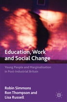 L Russell, L. Russell, Lisa Russell, Simmons, R Simmons, R. Simmons... - Education, Work and Social Change