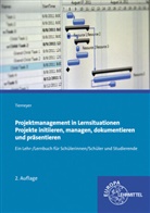 Ernst Tiemeyer - Projektmanagement in Lernsituationen - Projekte initiieren, managen, dokumentieren und präsentieren