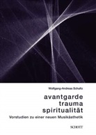 Wolfgang-Andreas Schultz, Ti Steinke, Tim Steinke - Avantgarde, Trauma, Spiritualität