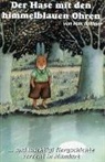 Max Bolliger, Rudyard Kipling, Jozef Wilkon, Rosalina Zweifel - Der Hase mit denhimmelblauen Ohren /Das Elefantenkind /Hugo der Babylöwe