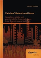 Reinhard Presslaber - Zwischen Tabubruch und Zensur: Gesetzliche, religiöse und gesellschaftliche Zensurmaßnahmen in der Zeichentrickserie South Park