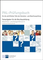 PA - Prüfungsaufgaben- und Lehrmitt, PAL - Prüfungsaufgaben- und Lehrmitt - PAL-Prüfungsbuch für die schriftlichen Teile der Zwischen- und Abschlussprüfung: Maschinen- und Anlagenführer/-in Lebensmitteltechnik