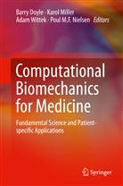Barry Doyle, Barry Marshall, Karo Miller, Karol Miller, Poul M. F. Nielsen, Poul M.F. Nielsen... - Computational Biomechanics for Medicine