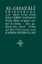 Al-Ghazali, Abu Hamid Al-Ghazali, Abu Hamid Muhamma al-Ghazali, Abu Hamid Muhammad Al-Ghazali, Abu Hamid Muhammad Al- Ghazali, Salim Spohr... - Erinnerung an den Tod und das Leben danach