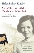 Helga Pollak-Kinsky, Hannelore Brenner - Mein Theresienstädter Tagebuch 1943-1944