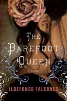 Ildefonso Falcones - The Barefoot Queen