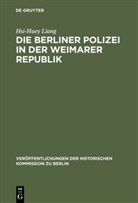 Hsi-Huey Liang - Die Berliner Polizei in der Weimarer Republik
