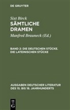 Sixt Birck, Manfre Brauneck, Manfred Brauneck, Wacht, Wacht, Manfred Wacht - Sämtliche Dramen, 3 Bde. - Band 2: Die deutschen Stücke. Die lateinischen Stücke
