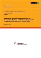 Clemens Steinbach - Die Rolle der deutschen Bundesländer und der französischen Regionen bei der Verwaltung und der Vergabe der Mittel aus den EU-Strukturfonds