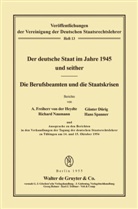 Günter Dürig, August von der Heydte, Richard Naumann, Hans Spanner - Der deutsche Staat im Jahre 1945 und seither. Die Berufsbeamten und die Staatskrisen