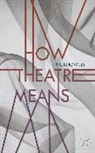 Ric Knowles - How Theatre Means