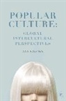 Ann Brooks - Popular Culture: Global Intercultural Perspectives